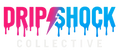 DRIP SHOCK COLLECTIVE